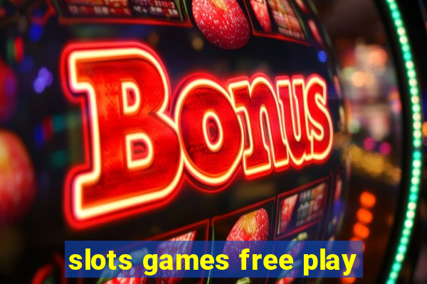 slots games free play