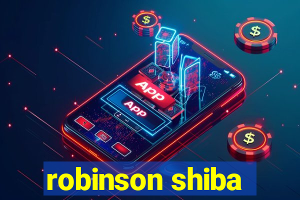 robinson shiba