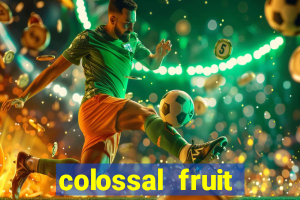 colossal fruit smash slot