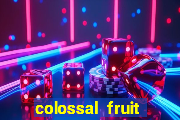 colossal fruit smash slot