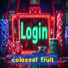 colossal fruit smash slot