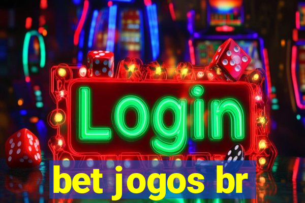 bet jogos br