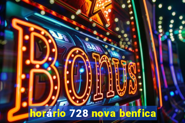 horário 728 nova benfica