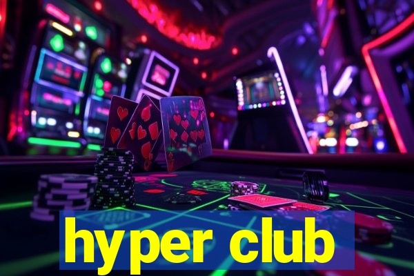 hyper club