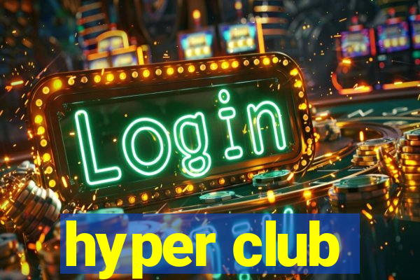 hyper club