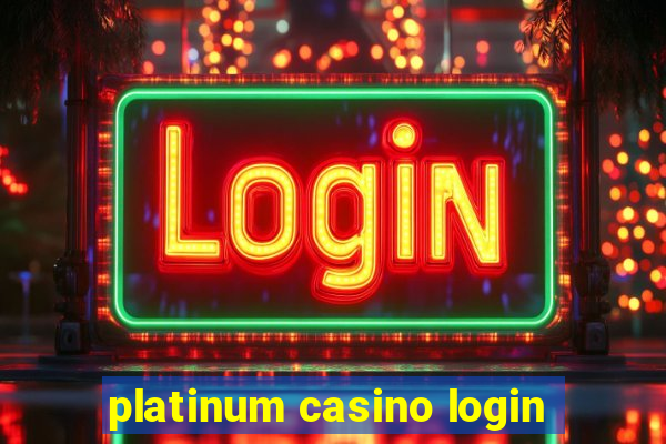 platinum casino login