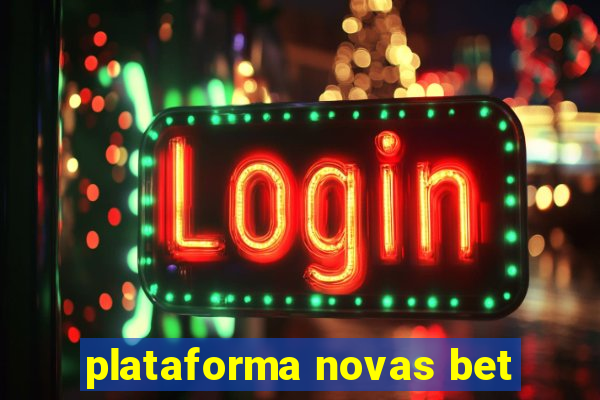 plataforma novas bet