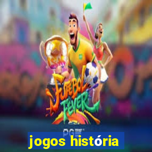 jogos história