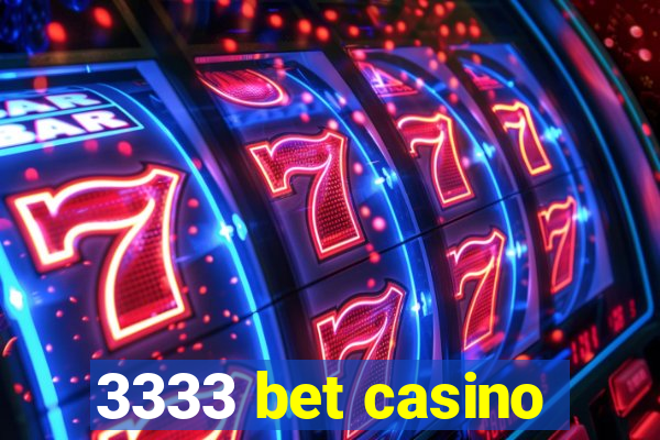 3333 bet casino