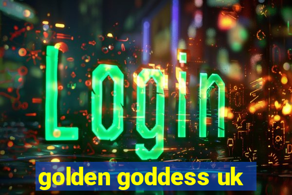 golden goddess uk