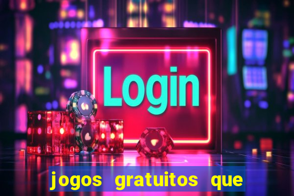 jogos gratuitos que d?o dinheiro