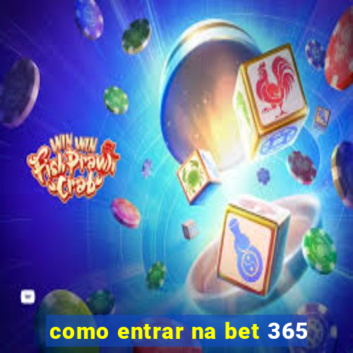 como entrar na bet 365