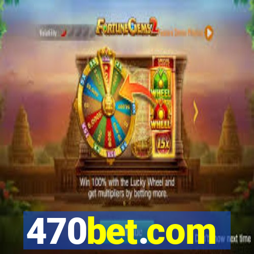 470bet.com