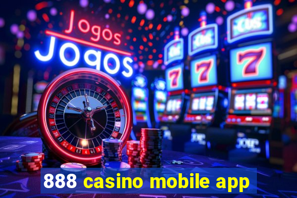 888 casino mobile app