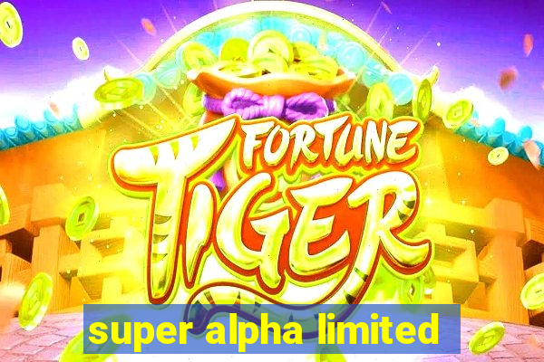 super alpha limited