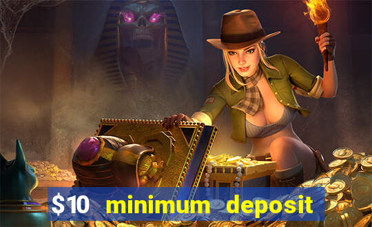 $10 minimum deposit casino usa