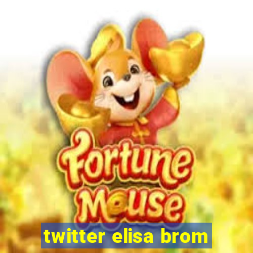 twitter elisa brom