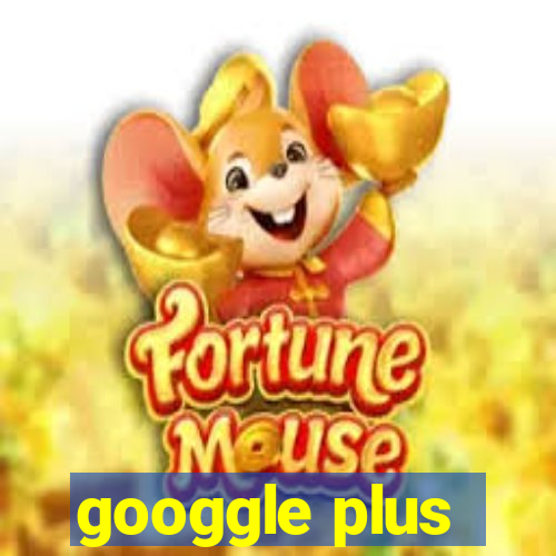 googgle plus