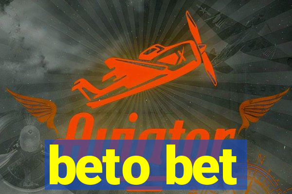 beto bet