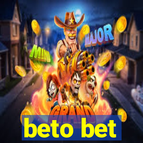 beto bet