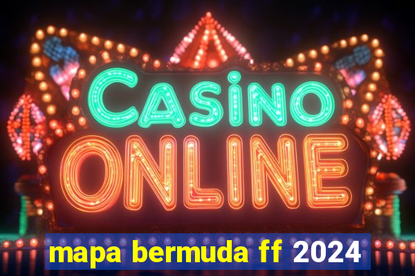 mapa bermuda ff 2024