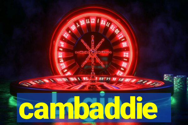 cambaddie