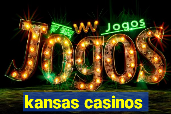 kansas casinos