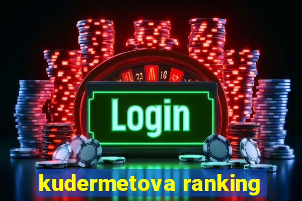 kudermetova ranking