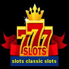 slots classic slots