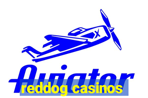 reddog casinos