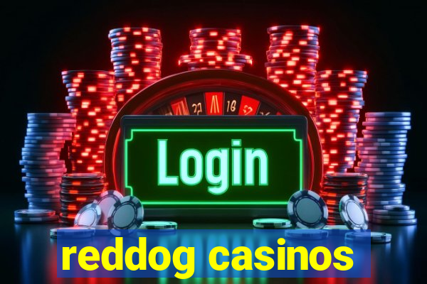 reddog casinos