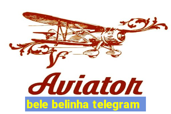 bele belinha telegram