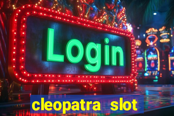 cleopatra slot machine bonus