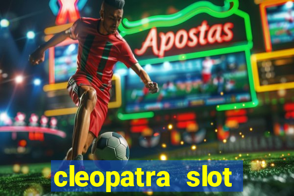 cleopatra slot machine bonus