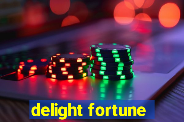 delight fortune