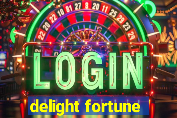 delight fortune