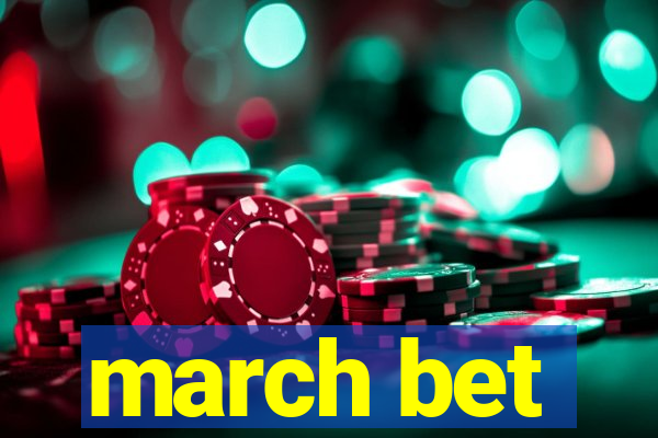 march bet