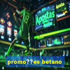 promo??es betano