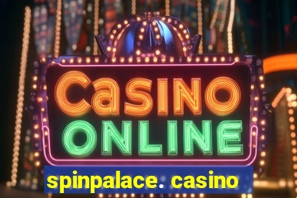 spinpalace. casino