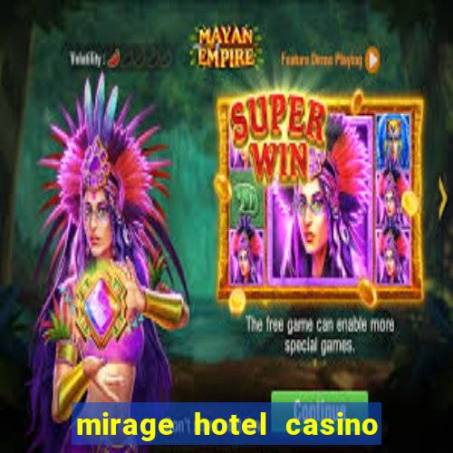 mirage hotel casino las vegas nevada