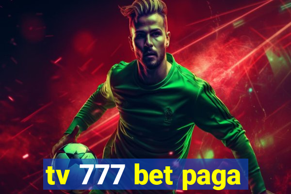 tv 777 bet paga