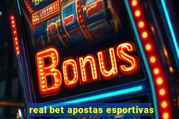 real bet apostas esportivas