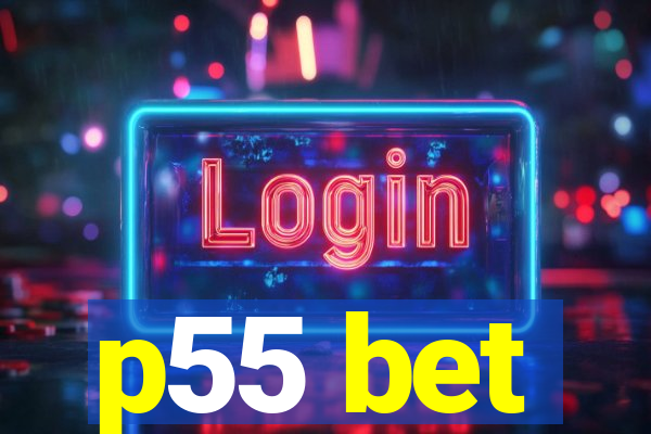 p55 bet