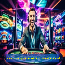 casinos que aceitam mastercard