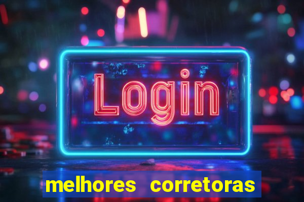 melhores corretoras de valores