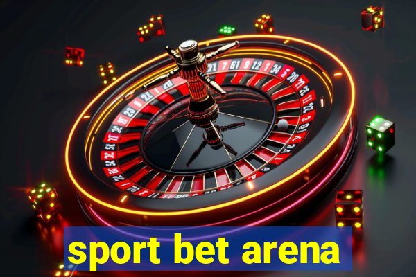 sport bet arena