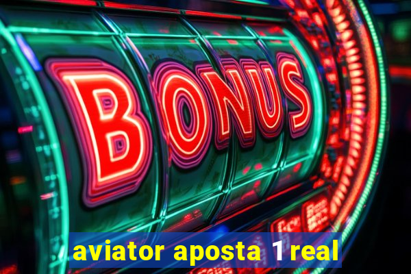 aviator aposta 1 real