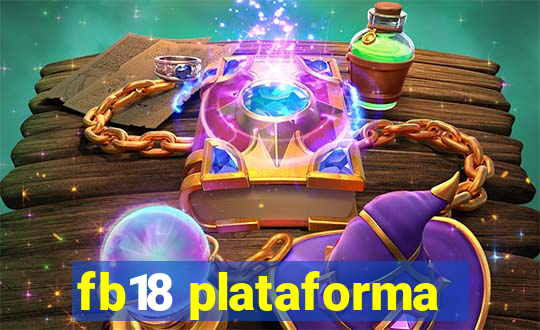 fb18 plataforma