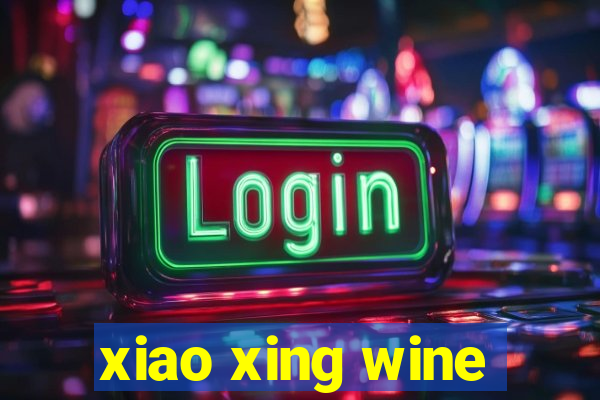 xiao xing wine