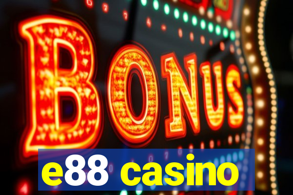 e88 casino